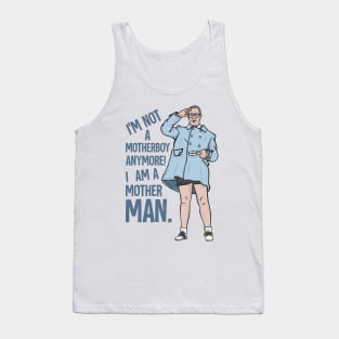 I'm a Mother MAN! Tank Top